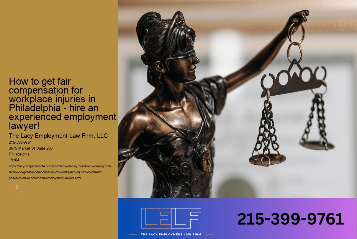 How to get fair compensation for workplace injuries in Philadelphia - hire an experienced employment lawyer!