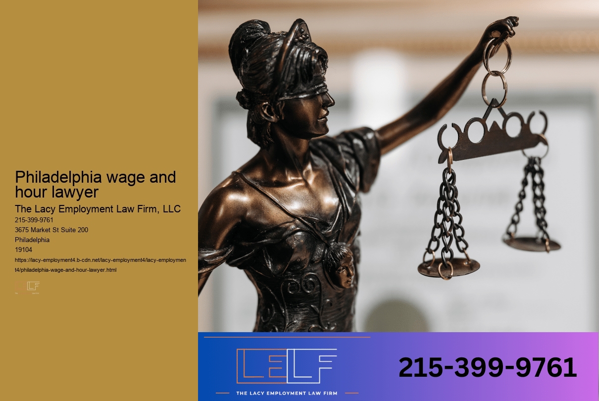 Philadelphia wage and hour lawyer