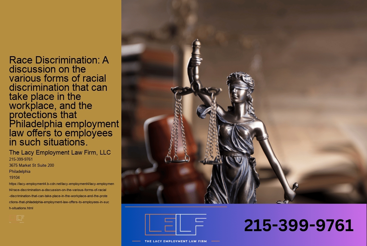 Race Discrimination: A discussion on the various forms of racial discrimination that can take place in the workplace, and the protections that Philadelphia employment law offers to employees in such situations.